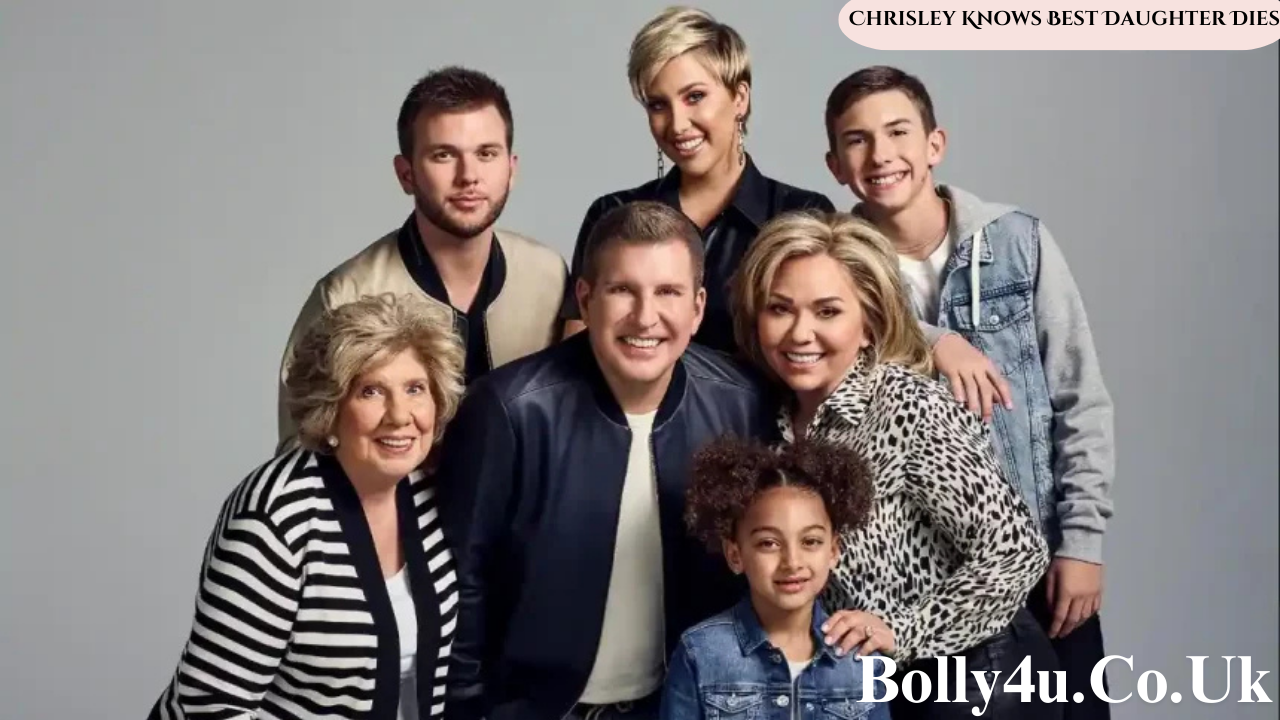 chrisley knows best daughter dies