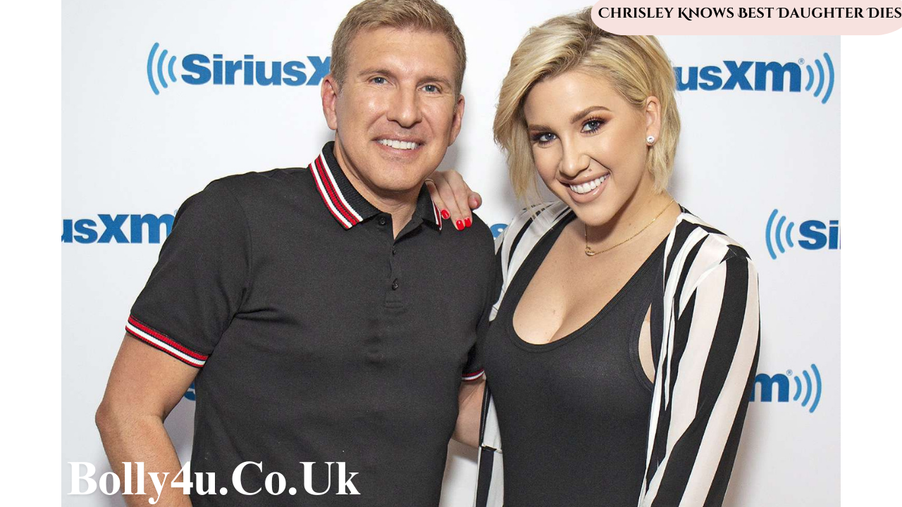 chrisley knows best daughter dies