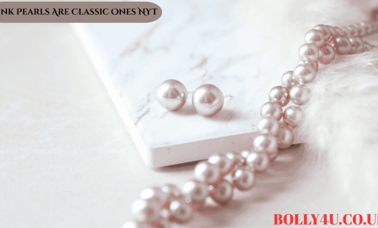 pink pearls are classic ones nyt