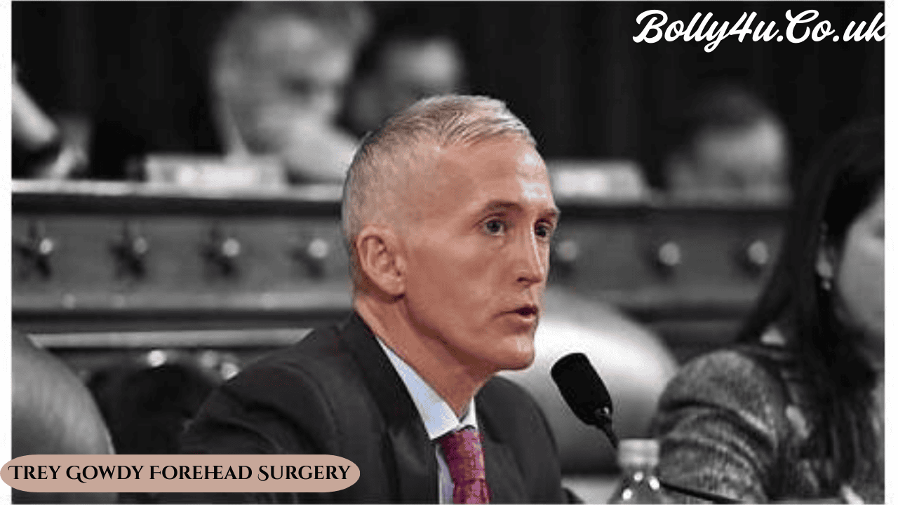 Trey Gowdy Forehead Surgery