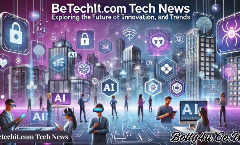 betechit.com tech news