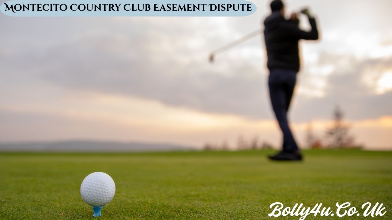 Montecito Country Club Easement Dispute