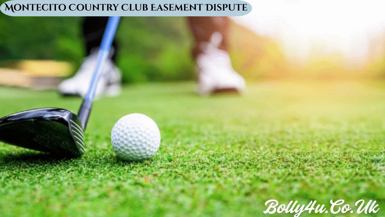 Montecito Country Club Easement Dispute